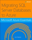 Image for Microsoft Azure Essentials Migrating SQL Server Databases to Azure
