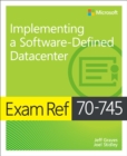 Image for Exam Ref 70-745 Implementing a Software-Defined DataCenter