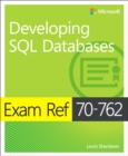 Image for Exam ref 70-762 Developing SQL databases