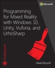 Image for Programming for Mixed Reality with Windows 10, Unity, Vuforia, and UrhoSharp