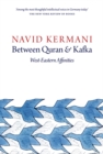 Image for Between Quran and Kafka  : west-eastern affinities