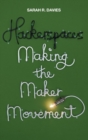 Image for Hackerspaces  : making the maker movement