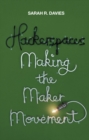 Image for Hackerspaces  : making the maker movement