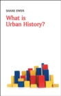 Image for What Is Urban History?