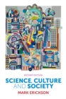 Image for Science, culture and society: understanding science in the 21st century