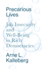 Image for Precarious lives  : job insecurity and well-being in rich democracies