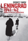 Image for Leningrad, 1941-42  : morality in a city under siege