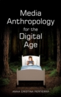 Image for Media Anthropology for the Digital Age