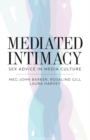 Image for Mediated intimacy  : sex advice in media culture