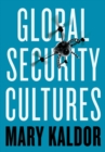 Image for Global security cultures