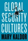 Image for Global Security Cultures