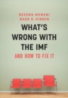 Image for What&#39;s Wrong With the IMF and How to Fix It