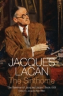 Image for The sinthome  : the seminar of Jacques LacanBook XXIII