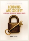 Image for Lobbying and society  : a political sociology of interest groups