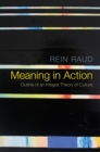 Image for Meaning in action  : outline of an integral theory of culture