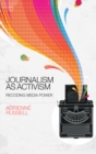 Image for Journalism as activism: recoding media power