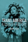 Image for Trans America : A Counter-History