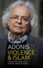 Image for Violence and Islam  : conversations with Houria Abdelouahed