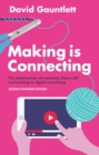 Image for Making is connecting  : the social power of creativity, from craft and knitting to digital everything