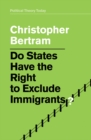 Image for Do States Have the Right to Exclude Immigrants?