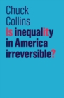 Image for Is Inequality in America Irreversible?