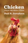 Image for Chicken : A History from Farmyard to Factory