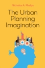 Image for The urban planning imagination  : a critical international introduction