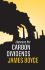 Image for The Case for Carbon Dividends