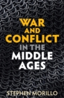 Image for War and conflict in the Middle Ages