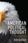 Image for American political thought: an invitation