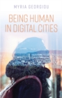 Image for Being Human in Digital Cities