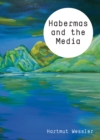 Image for Habermas and the media