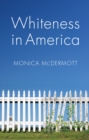 Image for Whiteness in America