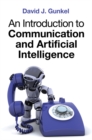 Image for An Introduction to Communication and Artificial Intelligence