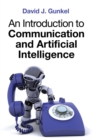 Image for An introduction to communication and artificial intelligence