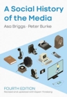 Image for A social history of the media  : from Gutenberg to Facebook