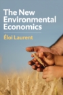 Image for The new environmental economics  : sustainability and justice