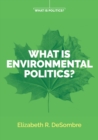 Image for What Is Environmental Politics?