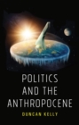 Image for Politics and the anthropocene