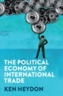 Image for The political economy of international trade