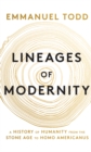 Image for Lineages of Modernity: A History of Humanity from the Stone Age to Homo Americanus
