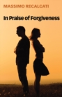 Image for In praise of forgiveness