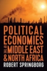 Image for Political economies of the Middle East and North Africa