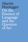 Image for On the Essence of Language and the Question of Art