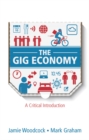 Image for The Gig Economy : A Critical Introduction