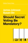 Image for Should Secret Voting Be Mandatory?