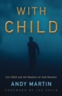 Image for With Child: Lee Child and the readers of Jack Reacher