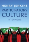 Image for Participatory Culture: Interviews
