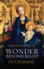 Image for Wonder Beyond Belief : On Christianity