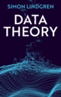 Image for Data Theory: Interpretive Sociology and Computational Methods